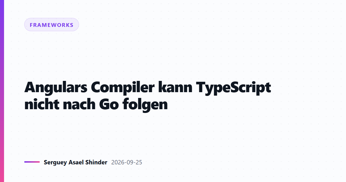 Angulars Compiler kann TypeScript nicht nach Go folgen