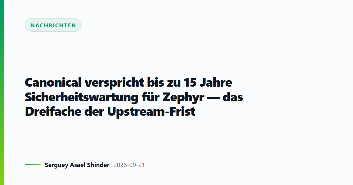 Canonical bietet 15 Jahre Zephyr-Wartung, Upstream gibt fünf