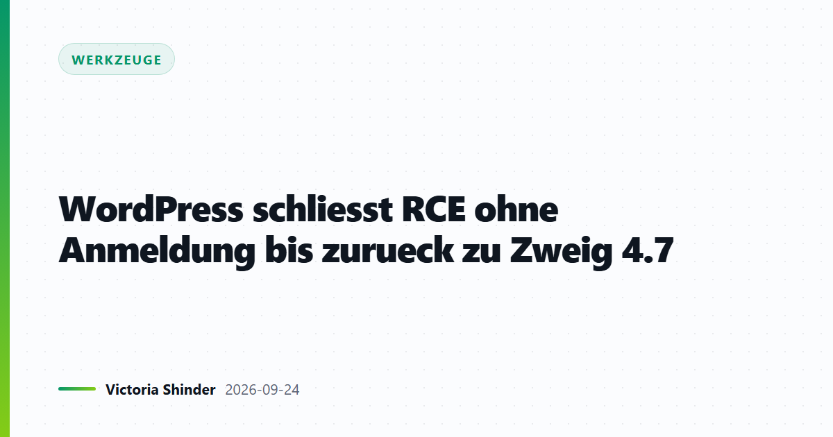 WordPress schliesst RCE ohne Anmeldung bis zurueck zu Zweig 4.7