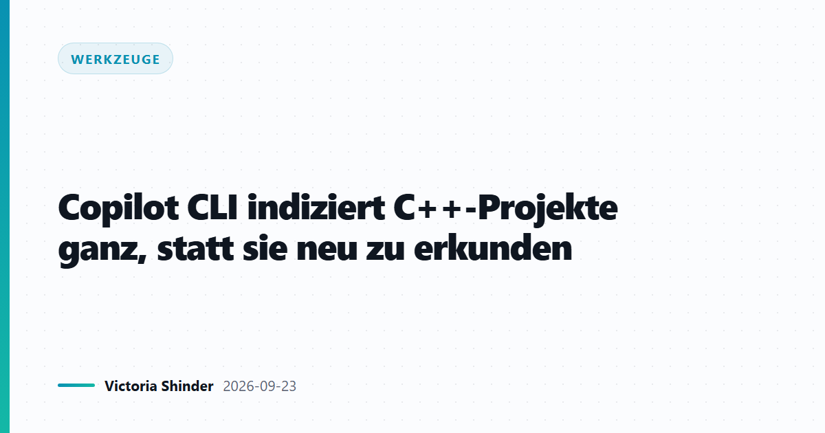 Copilot CLI indiziert C++-Projekte ganz, statt sie neu zu erkunden