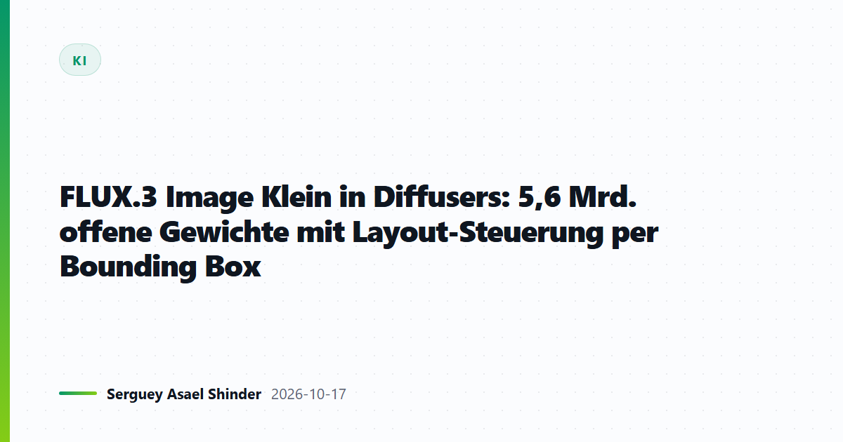 FLUX.3 Image Klein in Diffusers: 5,6 Mrd. offene Gewichte mit Layout-Steuerung per Bounding Box