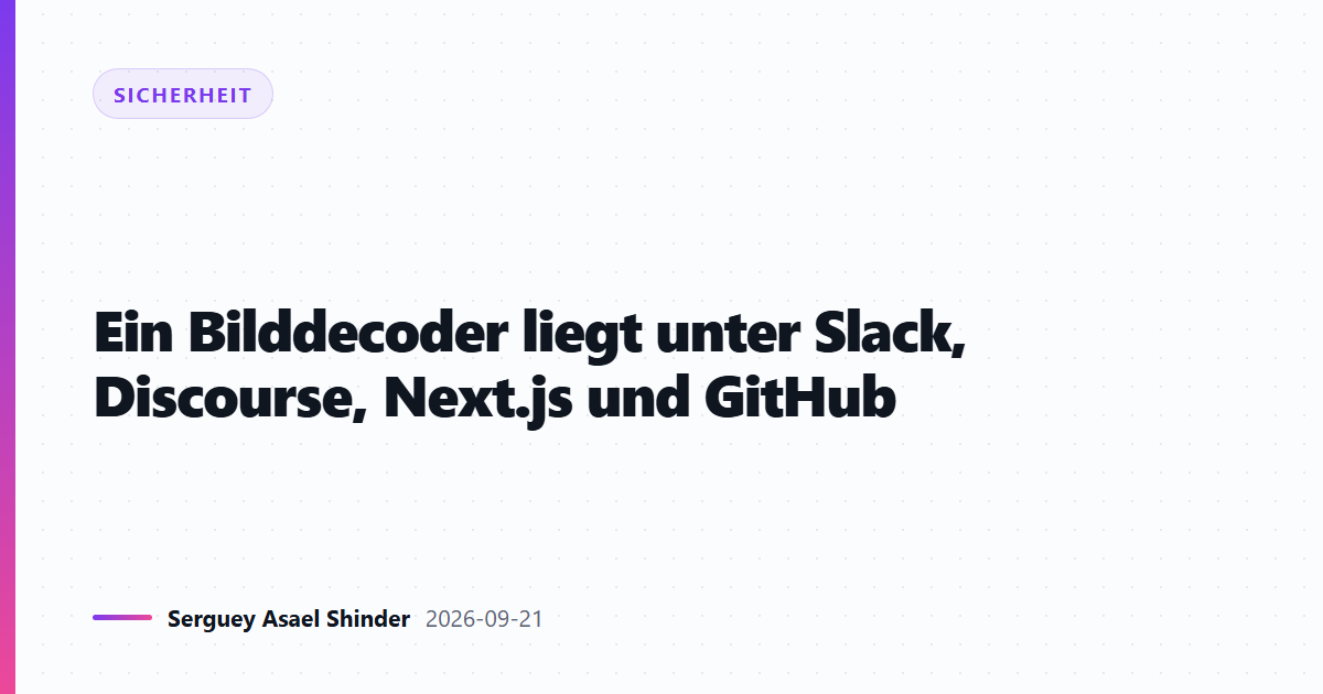 Ein Bilddecoder liegt unter Slack, Discourse, Next.js und GitHub