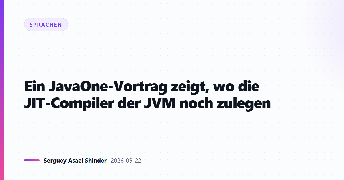 Ein JavaOne-Vortrag zeigt, wo die JIT-Compiler der JVM noch zulegen