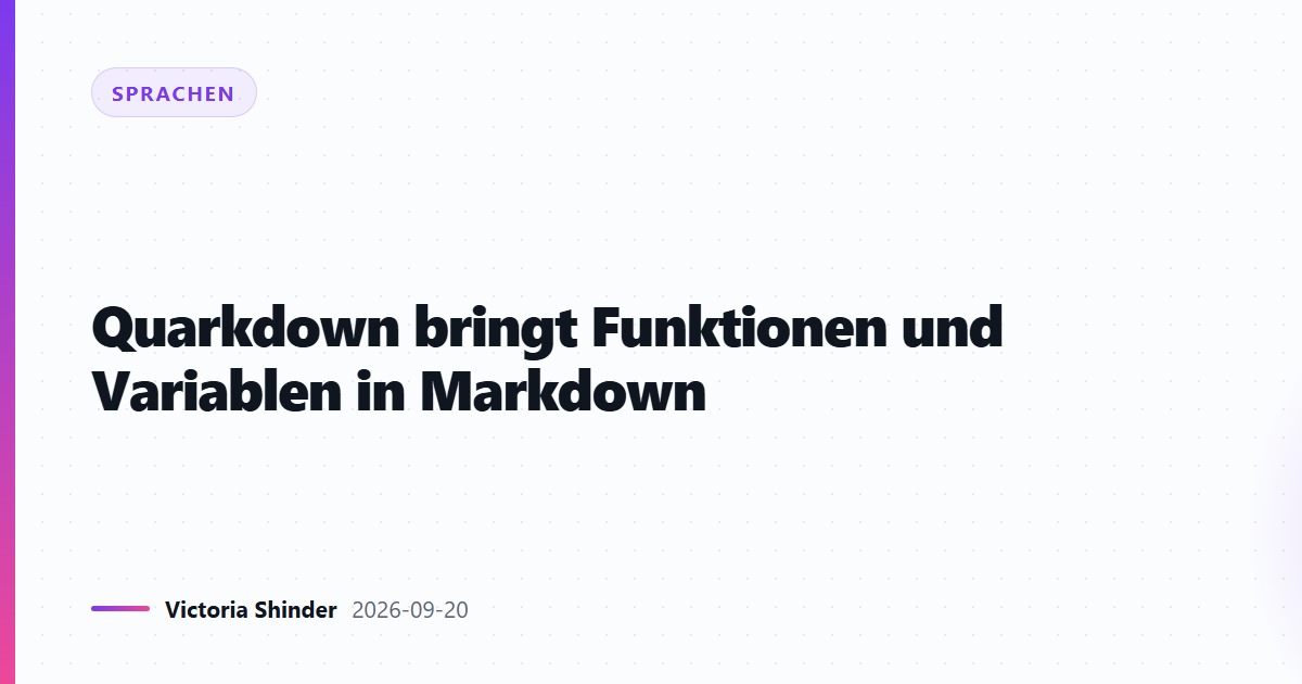 Quarkdown bringt Funktionen und Variablen in Markdown