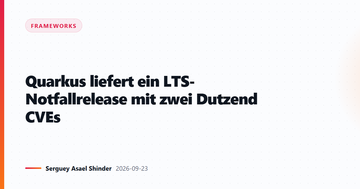 Quarkus liefert ein LTS-Notfallrelease mit 29 CVEs