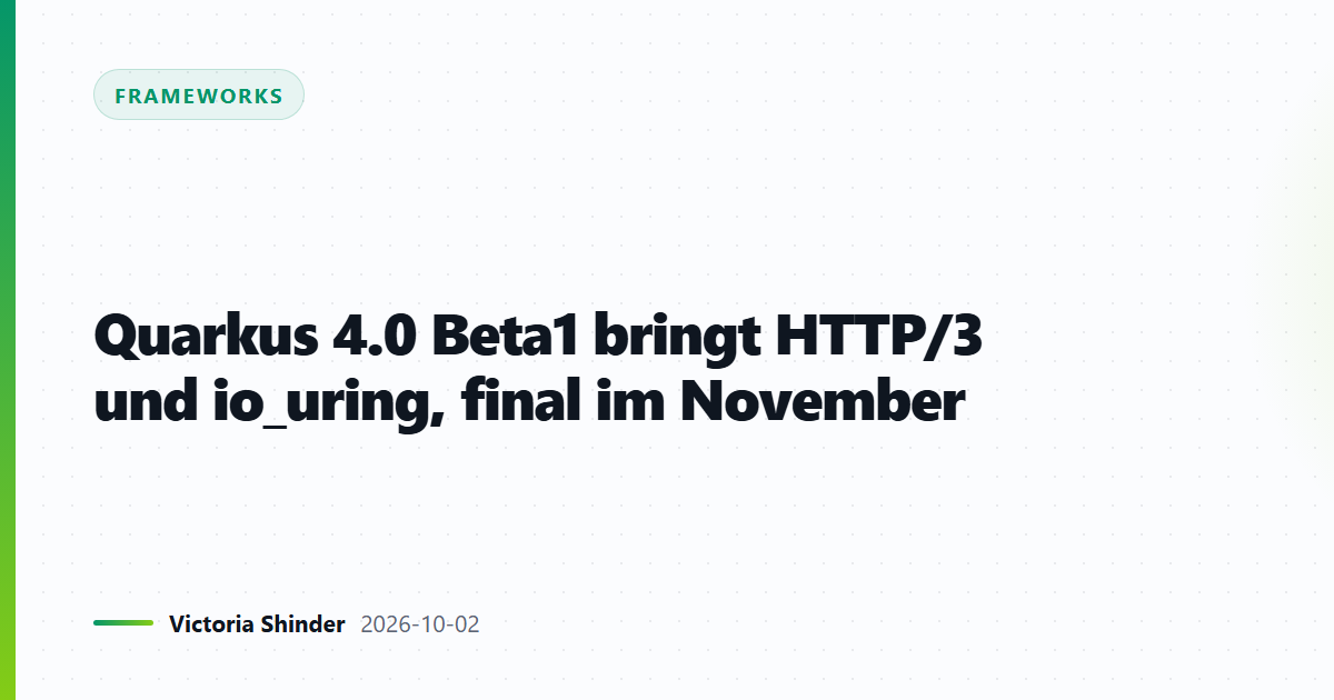 Quarkus 4.0 Beta1 bringt HTTP/3 und io_uring, final im November