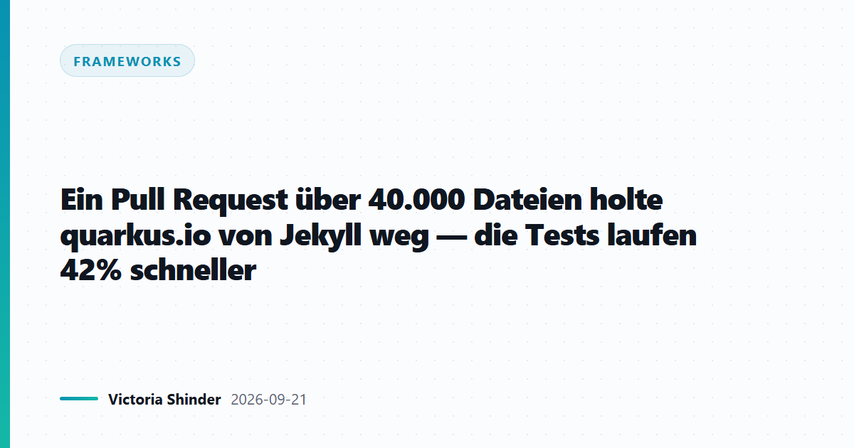 quarkus.io verlässt Jekyll für Roq, die Tests laufen 42% schneller
