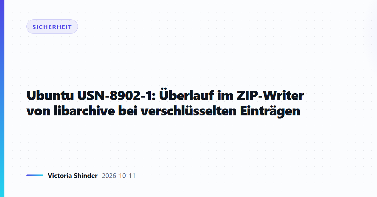 Ubuntu USN-8902-1: Überlauf im ZIP-Writer von libarchive bei verschlüsselten Einträgen