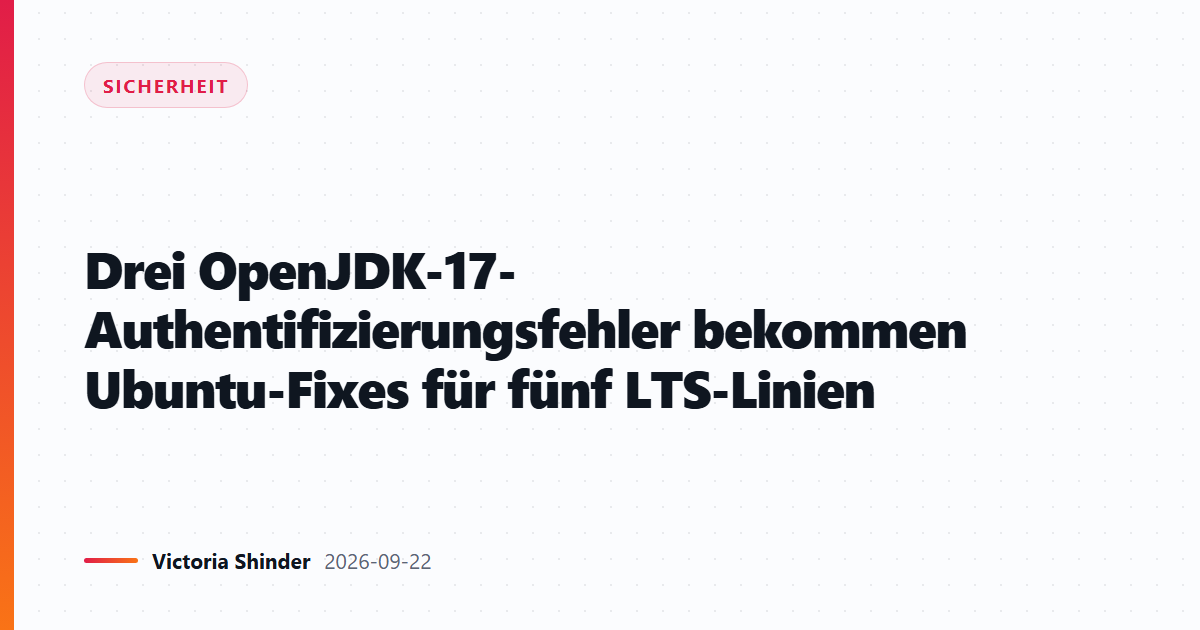 Drei OpenJDK-17-Fehler bekommen Ubuntu-Fixes für fünf LTS-Linien