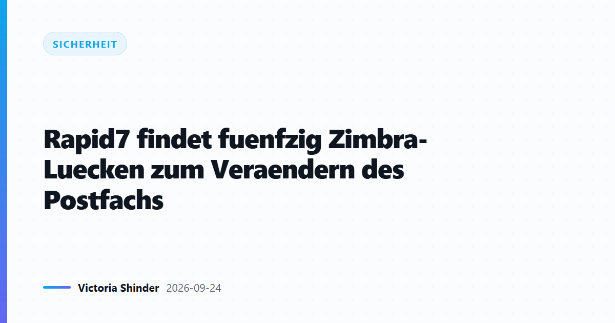 Rapid7 findet fuenfzig Zimbra-Luecken zum Veraendern des Postfachs