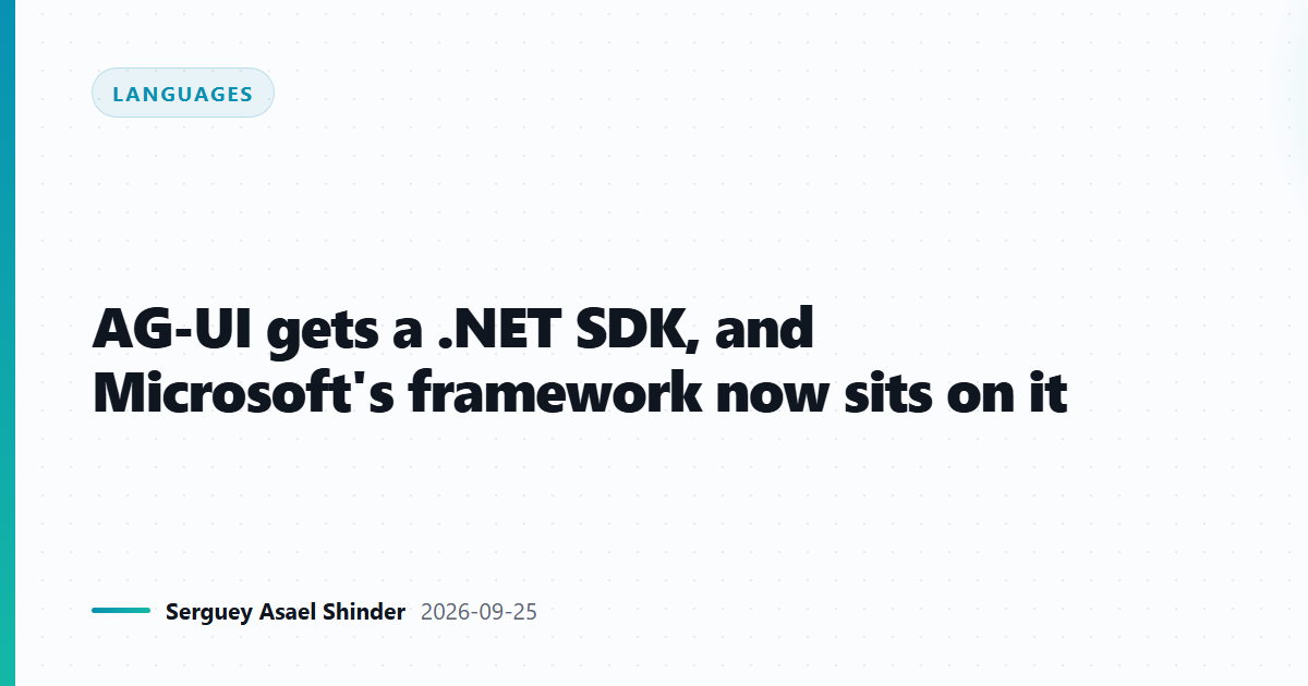 AG-UI gets a .NET SDK, and Microsoft's framework now sits on it