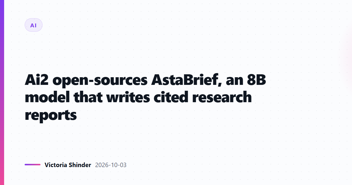 Ai2 open-sources AstaBrief, an 8B model that writes cited research reports