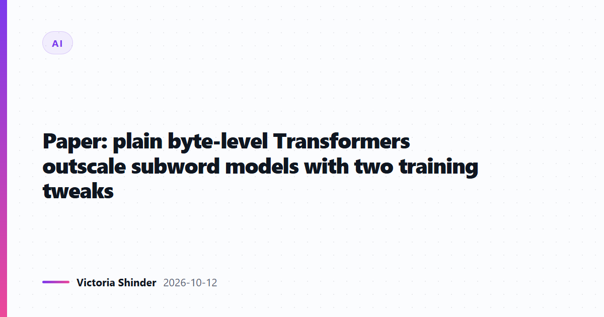Paper: plain byte-level Transformers outscale subword models with two training tweaks