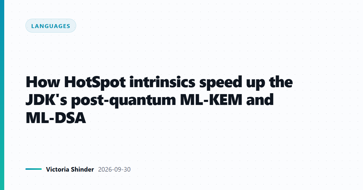 How HotSpot intrinsics speed up the JDK's post-quantum ML-KEM and ML-DSA