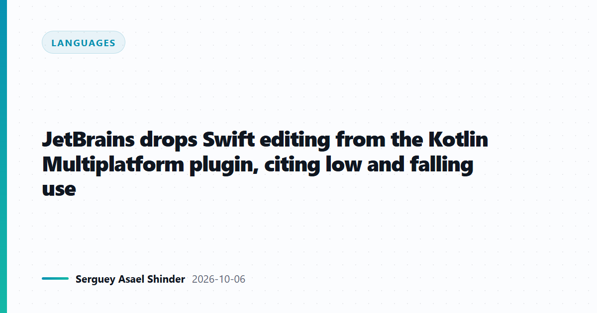 JetBrains drops Swift editing from the Kotlin Multiplatform plugin, citing low and falling use