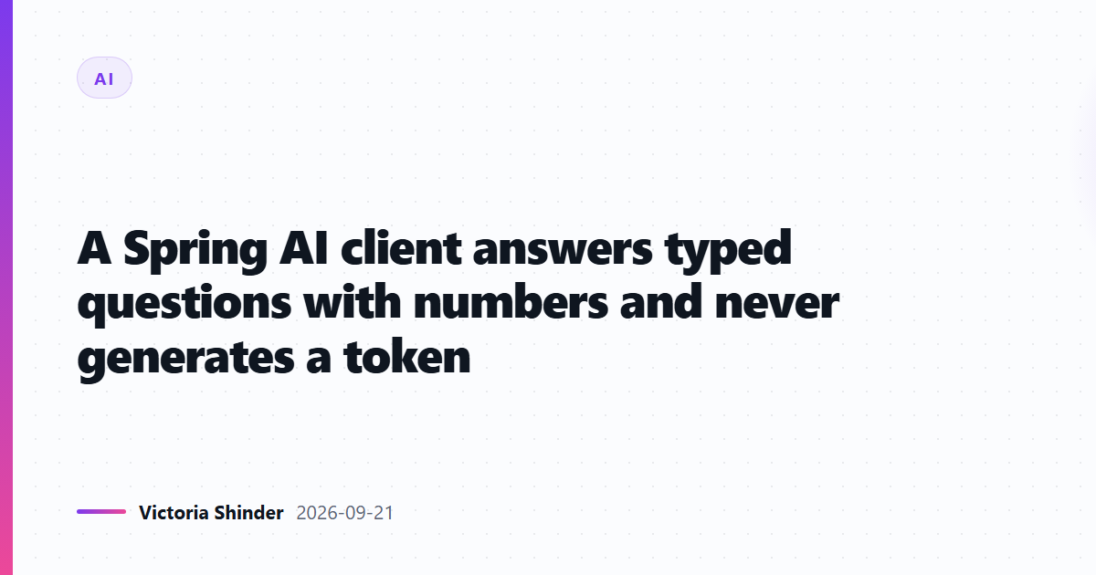 A Spring AI client answers typed questions and never generates a token