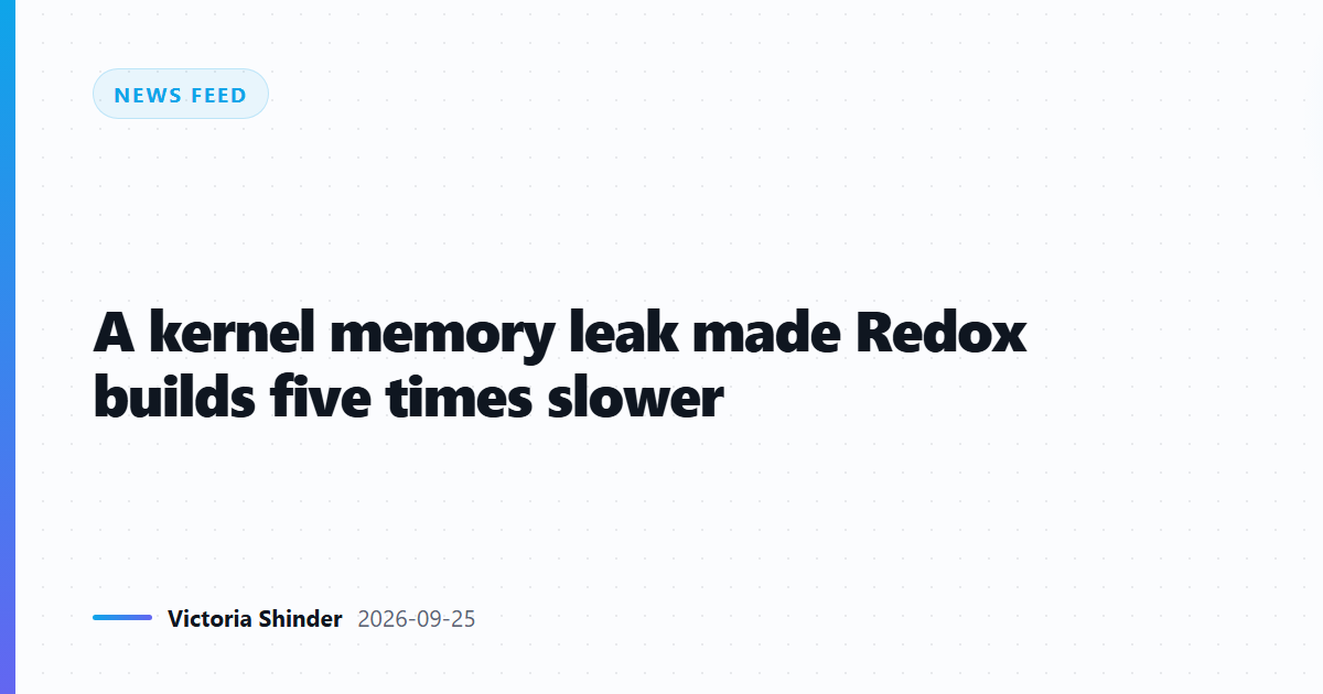 A kernel memory leak made Redox builds five times slower